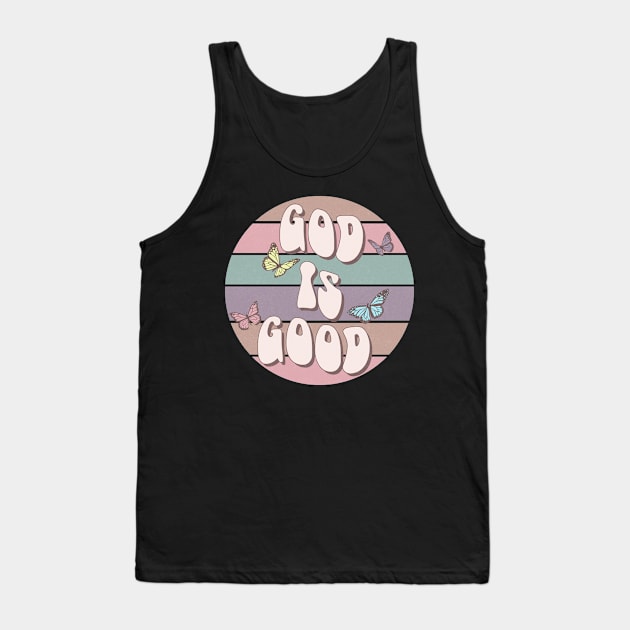 God is good Tank Top by ChristianLifeApparel